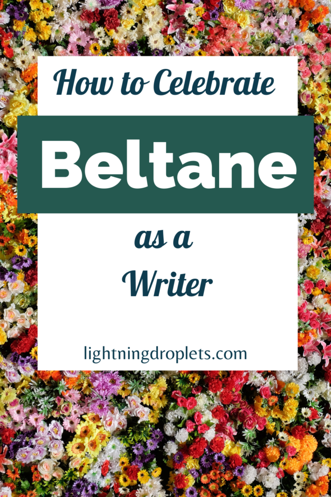 30 Writing Prompts and Rituals for May Day
How to Celebrate Beltane as a Writer
Writing Prompts and Rituals to Celebrate Beltane and Inspire a Magical May
